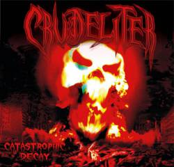 Crudeliter : Catastrophic Decay